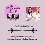 Salud, corazón y vida con la Doctora Jimenez y la Dra. Maria Mimbrero