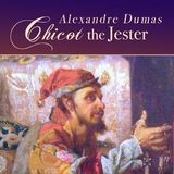 Chicot the Jester by Alexandre Dumas | Full Audiobook | Audiobook Time