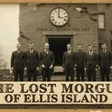 The Macabre History – The Lost Files of the Ellis Island Morgue