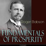Fundamentals of Prosperity by Roger Babson | Full Audiobook | Audiobook Time
