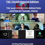TSC Talks! TSC and COVID~A Conversation on Impact. Hosted by Daniel Price