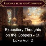 Expository Thoughts on the Gospels - St Luke Vol 2 - J C Ryle - Part 3