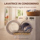 Lavatrice in condominio: istruzioni per l'uso dell'Avvocato Sabina Vuolo