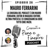 Cresciuti a pane e finestre Podcast 26 Daniele Cagnoni Massimiliano Aguanno e Mauro Ferrarini