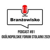 Branżowisko #81 - Ogólnopolskie Forum Stolarki 2020 Online