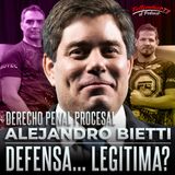 DERECHO PENAL PROCESAL con ALEJANDRO BIETTI: "DEFENSA... LEGÍTIMA?"