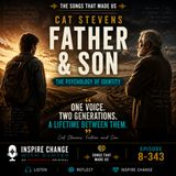 8-343 | The Songs That Made Us_ Cat Stevens' Father and Son & The Psychology of Identity