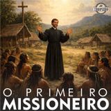 193 - O primeiro missioneiro