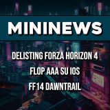 MININEWS | Delisting Forza Horizon 4 | Flop AAA su iOS | FF14 Dawntrail ▶ #KristalNews 837