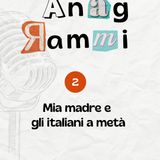 Mia madre e gli italiani a metà