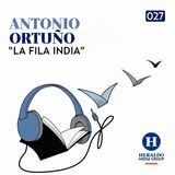 Crisis Migratoria | El Podcast Literario: La Fila India de Antonio Ortuño sobre la violencia contra migrantes