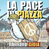 Una MOBILITAZIONE per la #PACE: “Fuori l’Italia dalla #guerra” – con Emiliano GIOIA | Alla Mezza