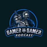 Ep. 23 of Gamer Vs  Gamer Podcast