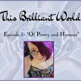 TBW- Episode 3 "Of Poetry and Humour"