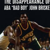 Sports Mysteries: The Disappearance of John Brisket the Bad Boy of the ABA!