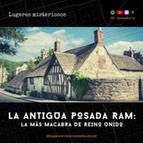 La Antigua Posada Ram: La más macabra del Reino Unido