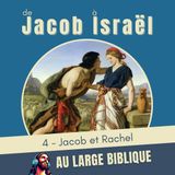 #414 De Jacob à Israël (4) Jacob et Rachel Gn 29, 1-30