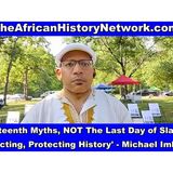 Juneteenth Myths NOT The Last Day of Slavery; Reparations, History