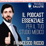 VS120 - Quando devi fare marketing per il tuo studio e come devi farlo - Marketing Sanitario