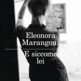 Eleonora Marangoni "E siccome lei"