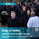 Gangs of London (Disponible en Starzplay) | Review