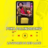 S2.EP. 3 -  PIKA PALINDROMO: NON MI PIEGO ALL’ALGORITMO