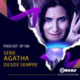 Xwars #188 Série Agatha Desde Sempre