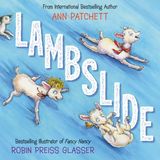 Ann Patchett and Robin Preiss Glasser Release Lambslide