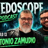 Miedoscope el Podcast Capitulo 13 Antonio Zamudio