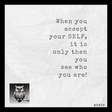 When you accept your SELF, it is only then you see who you are ! .mp3-2