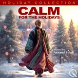 Calm - For the Holidays Calm in Connection - Navigating Holiday Relationships