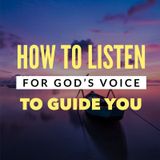 How to Listen for God’s Voice Through Jesus' Example