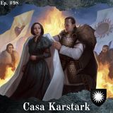 Casa Karstark, il Sole dell'Inverno - Episodio #98