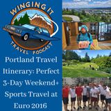Portland Travel Itinerary: A Perfect 3-Day Weekend + Sports Travel at Euro 2016 in France