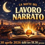 Notte del #LavoroNarrato (edizione Frasivolanti) - 30 aprile 2026
