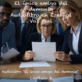 El único amigo del demonio – Capítulo 8 - Audiolibro en Español - Voz real