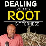 Dealing with the Root of Bitterness - Kay Taiwo