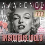Insidious Idols: Marilyn Monroe, Laurel Canyon, Counterculture, Celebrity Handlers, Star Power, JFK, CIA Assets & Cloning w/ Cosmic Peach
