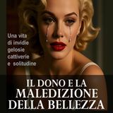 Il dono e la maledizione della bellezza