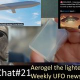 UFO Chat with Paul -21 Aerogel the lightest solid is amazing + weekly catchup on UFO vid analysis