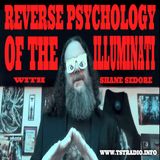 Reverse Psychology of the Illuminati w. Shane Sedore (4/17/25)