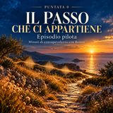 Puntata 0 — Il passo che ci appartiene