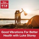 283: Good Vibrations For Better Health