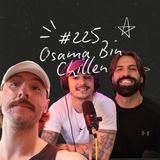FireCast - Osama Bin Chillen - #225
