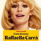 Paolo Armelli "L'arte di essere Raffaella Carrà"