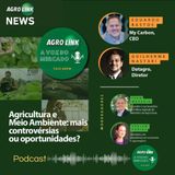 A Voz do Mercado #8 - Agricultura e Meio Ambiente: mais controvérsias ou oportunidades?