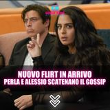 🔥PERLA E ALESSIO SCATENANO IL GOSSIP: Nuovo Flirt in Vista!
