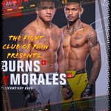 The Fight Club of Pain Presents | UFC Vegas 106: Burns vs. Morales