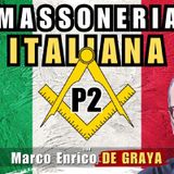 #MASSONERIA in ITALIA: La P2 – con Marco Enrico DE GRAYA