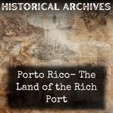 23 - Porto Rico- The Land of the Rich Port by Joseph B. Seabury